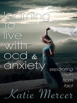 cover image of Learning to Live With OCD and Anxiety